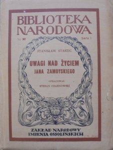 Stanisław Staszic • Uwagi nad życiem Jana Zamoyskiego