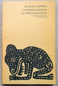 Elena Garro • Wspomnienia z przyszłości