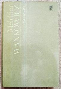 Melchior Wańkowicz • Tworzywo