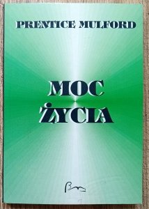 Prentice Mulford • Moc życia