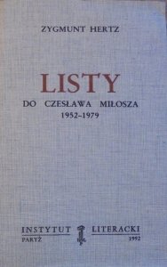 Zygmunt Hertz • Listy do Czesława Miłosza 1952-1979