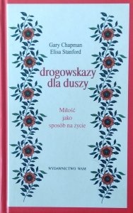 Gary Chapman • Drogowskazy dla duszy