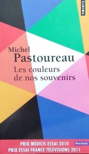 Michel Pastoureau • Les Couleurs de nos souvenirs 