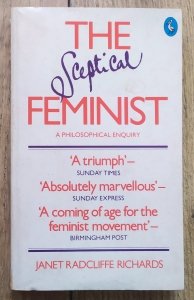 Janet Radcliffe Richards • The Sceptical Feminist. A Philosophical Enquiry