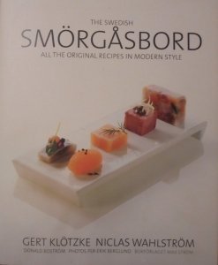 Gert Klotzke, Niclas Wahlstrom • The Swedish Smorgasbord. All the Original Recipes in Modern Style