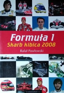  Rafał Pawłowski • Formuła 1. Skarb kibica 2008