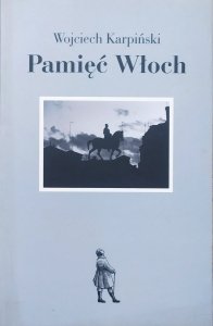 Wojciech Karpiński • Pamięć Włoch