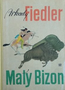 Arkady Fiedler • Mały bizon [Mieczysław Majewski]