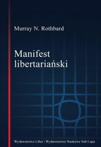 Murray Newton Rothbard • Manifest libertariański 