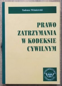 Tadeusz Wiśniewski • Prawo zatrzymania w kodeksie cywilnym
