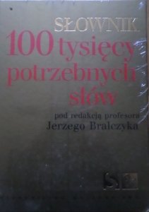 Jerzy Bralczyk • Słownik 100 tysięcy potrzebnych słów