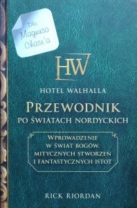 Rick Riordan • Hotel Walhalla. Przewodnik po światach nordyckich