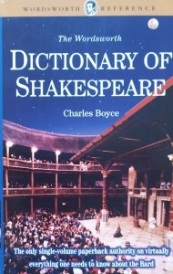 Charles Boyce • The Wordsworth Dictionary of Shakespeare