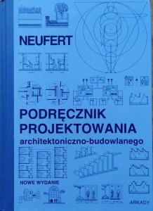 Ernst Neufert • Podręcznik projektowania architektoniczno-budowlanego