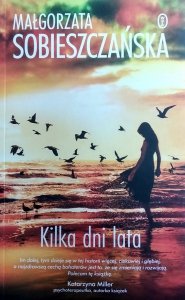 Małgorzata Sobieszczańska • Kilka dni lata 