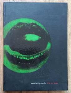 Izabella Gustowska • Life is a Story