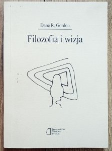 Dane R. Gordon • Filozofia i wizja