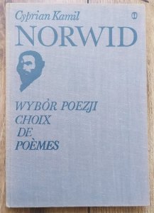 Cyprian Kamil Norwid • Wybór poezji. Choix de Poemes [wydanie dwujęzyczne]