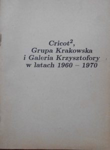 Cricot 2, Grupa Krakowska i Galeria Krzysztofory w latach 1960-1970 [Kantor]