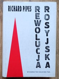 Richard Pipes • Rewolucja rosyjska / PWN 1994