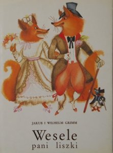 Jakub i Wilhelm Grimm • Wesele pani Liszki