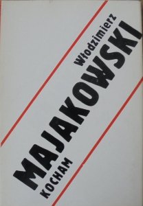 Włodzimierz Majakowski • Kocham [wydanie dwujęzyczne]