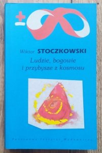 Wiktor Stoczkowski • Ludzie, bogowie i przybysze z kosmosu