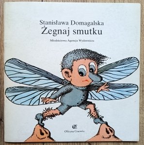 Stanisława Domagalska • Żegnaj smutku