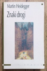 Martin Heidegger • Znaki drogi