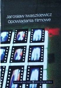 Jarosław Iwaszkiewicz • Opowiadania filmowe