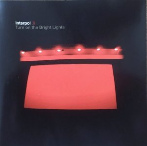 Interpol • Turn on the Bright Lights • CD