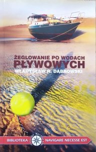 Władysław R. Dąbrowski • Żeglowanie po wodach pływowych