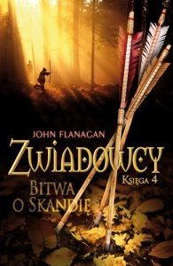John Flanagan • Zwiadowcy księga 4. Bitwa o Skandię