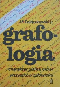 J.P.Zajączkowski • Grafologia. Charakter pisma mówi wszystko o człowieku