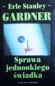 Erle Stanley Gardner • Sprawa jednookiego świadka