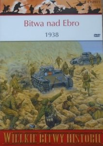 Chris Henry • Bitwa nad Ebro 1938 [Wielkie Bitwy Historii]