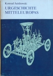 Konrad Jażdżewski • Urgeschichte Mitteleuropas