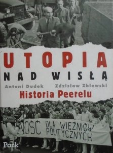 Antoni Dudek, Zdzisław Zblewski • Utopia nad Wisłą. Historia Peerelu