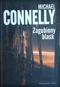Michael Connelly • Zagubiony blask 
