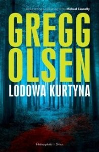 Gregg Olsen • Lodowa kurtyna