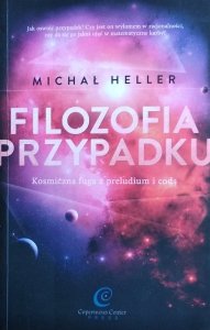 Michał Heller • Filozofia przypadku