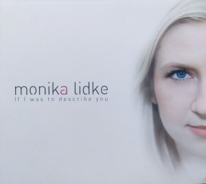 Monika Lidke • If I Was to Describe You • CD
