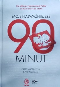 Emil Kopański, Jacek Janczewski • Moje najważniejsze 90 minut