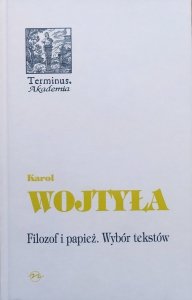 Karol Wojtyła • Filozof i papież. Wybór tekstów