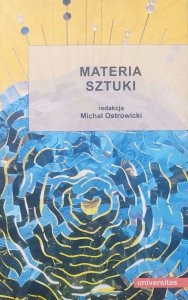 red. Michał Ostrowicki • Materia sztuki