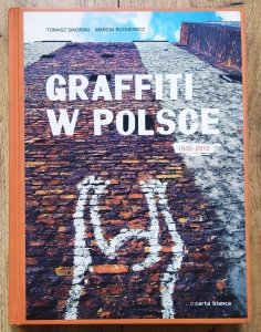 Tomasz Sikorski, Marcin Rutkiewicz • Graffiti w Polsce 1940-2010
