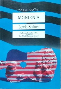 Lewis Shiner • Mgnienia