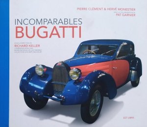 Pierre Clement, Herve Monestier • Incomparables Bugatti
