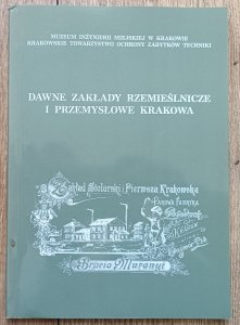 Dawne zakłady rzemieślnicze i przemysłowe Krakowa