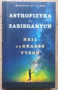 Neil deGrasse Tyson • Astrofizyka dla zabieganych